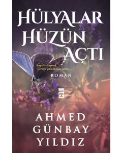 Hülyalar Hüzün Açtı