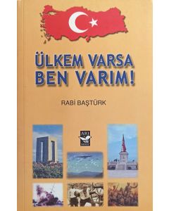 Ülkem Varsa Ben Varım