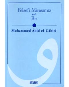 Felsefi Mirasımız ve Biz