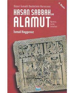 Nizari İsmaili Devletinin Kurucusu Hasan Sabbah ve Alamut