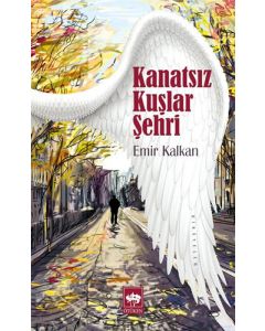 Kanatsız Kuşlar Şehri