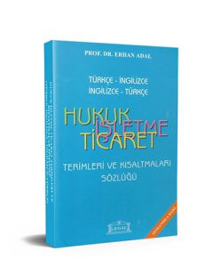Hukuk İşletme Ticaret Terimleri ve Kısaltmalar Sözlüğü