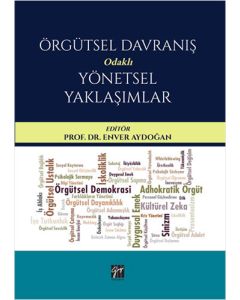 Örgütsel Davranış Odaklı Yönetsel Yaklaşımlar