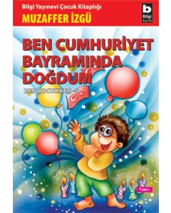 Ben Cumhuriyet Bayramında Doğdum