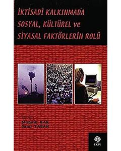 İktisadi Kalkınmada Sosyal Kültürel ve Siyasal Faktörlerin Rolü