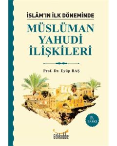 İslam’ın İlk Döneminde Müslüman - Yahudi İlişkileri