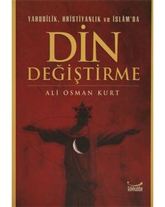 Yahudilik, Hristiyanlık ve İslam’da Din Değiştirme