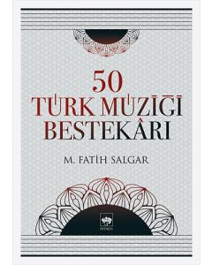 50 Türk Müziği Bestekarı