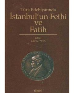 Türk Edebiyatında İstanbul'un Fethi ve Fatih