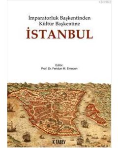 İmparatorluk Başkentinden Kültür Başkentine İstanbul
