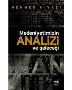 Medeniyetimizin Analizi ve Geleceği
