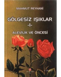 Gölgesiz Işıklar 1 - Alevilik ve Öncesi