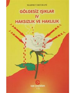 Gölgesiz Işıklar 4: Haksızlık ve Haklılık