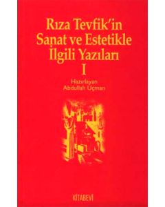 Rıza Tevfik'in Sanat ve Estetikle İlgili Yazıları 1