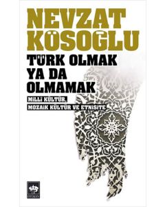 Türk Olmak Ya Da Olmamak