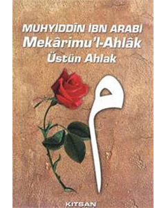 Mekarimu’l- Ahlak - Üstün Ahlak