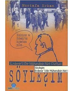 Söyleşim Erdemir’li Bir Mühendisin Not Defteri