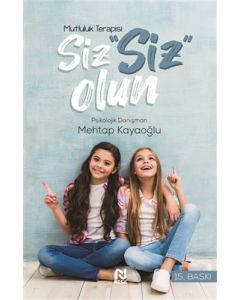 Mutluluk Terapisi - Siz Siz Olun