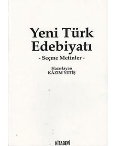 Yeni Türk Edebiyatı - Seçme Metinler