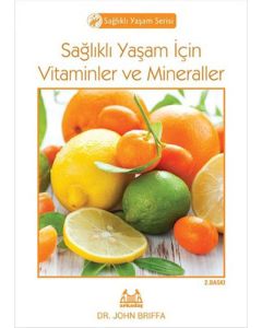 Sağlıklı Yaşam İçin Vitaminler ve Mineraller
