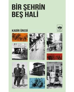 Bir Şehrin Beş Hali
