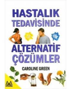 Hastalık Tedavisinde Alternatif Çözümler