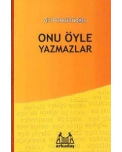 Onu Öyle Yazmazlar