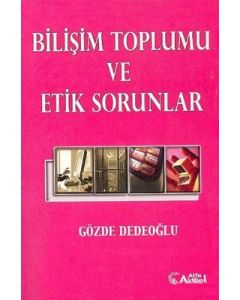 Bilişim Toplumu ve Etik Sorunlar