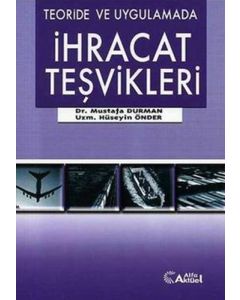 Teoride ve Uygulamada İhracat Teşvikleri