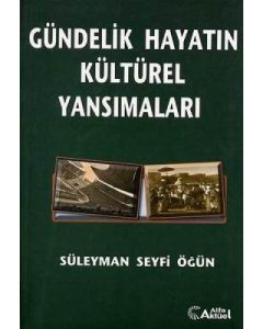 Gündelik Hayatın Kültürel Yansımaları