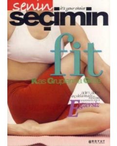 Senin Seçimin - Fit Kas Gruplarına Göre