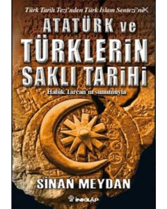 Atatürk ve Türklerin Saklı Tarihi