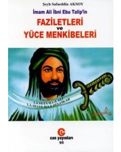 İmam Ali İbni Ebu Talip’in Faziletleri ve Yüce Menkibeleri