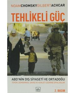 Tehlikeli Güç - ABD’nin Dış Siyaseti ve Ortadoğu