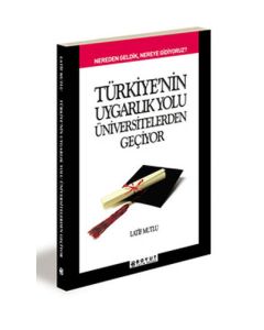 Türkiye’nin Uygarlık Yolu Üniversitelerden Geçiyor