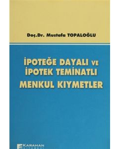 İpoteğe Dayalı ve İpotek Teminatlı Menkul Kıymetler
