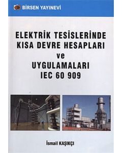 Elektrik Tesislerinde Kısa Devre Hesapları ve Uygulamaları IEC 60 909