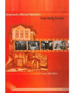 Sinemada Mimari Açılımlar Halit Refiğ Filmleri