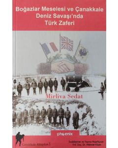 Boğazlar Meselesi ve Çanakkale Deniz Savaşı’nda Türk Zaferi