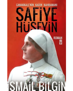 Çanakkale’nin Kadın Kahramanı Safiye Hüseyin