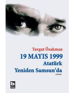 19 Mayıs 1999 Atatürk Yeniden Samsun'da