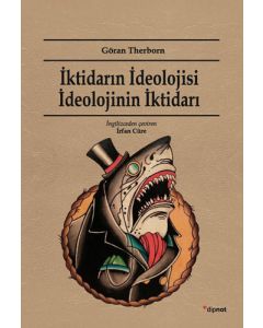 İktidarın İdeolojisi İdeolojinin İktidarı