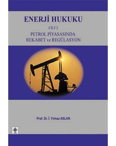 Enerji Hukuku Cilt: 2 (Ciltli)