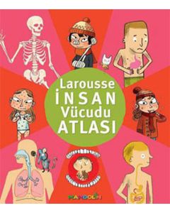 Larousse İnsan Vücüdu Atlası