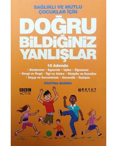 Sağlıklı ve Mutlu Çocuklar İçin Doğru Bildiğiniz Yanlışlar