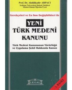 Gerekçeleri ve En Son Değişiklikleri ile Yeni Türk Medeni Kanunu
