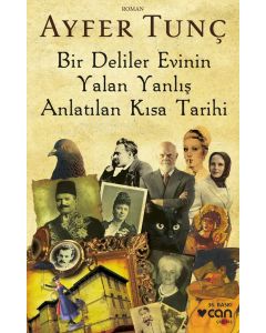 Bir Deliler Evinin Yalan Yanlış Anlatılan Kısa Tarihi