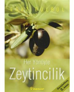 Her Yönüyle Zeytincilik