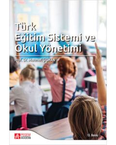 Türk Eğitim Sistemi ve Okul Yönetimi