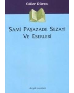 Sami Paşazade Sezayi ve Eserleri
